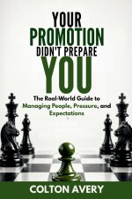 Your Promotion Didn't Prepare You