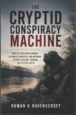 The Cryptid Conspiracy Machine