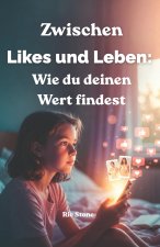 Zwischen Likes und Leben