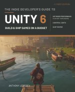 The Indie Developer's Guide to Unity 6