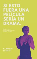Si Esto Fuera una Película Sería un Drama