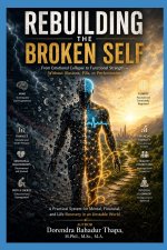 Rebuilding the Broken Self