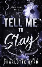 Tell Me to Stay