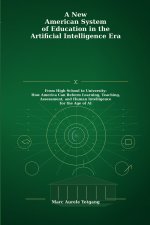 A New American System of Education in the Artificial Intelligence Era