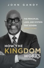 How The Kingdom Works