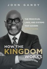 How The Kingdom Works