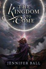 The Kingdom to Come