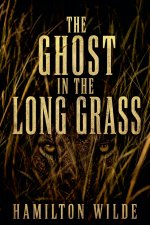 THE GHOST IN THE LONG GRASS