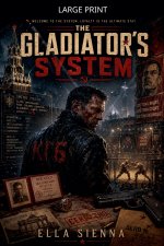 The Gladiator's System
