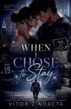 When i chose to stay