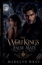 The Wolf Kings False Mate