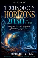 Technology Horizons 2050 and Beyond