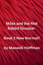 Miles and the Red Rabbit Disaster Book 2 New Normal?