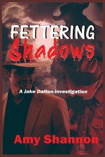 Fettering Shadows