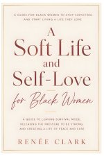 A Soft Life and Self-Love for Black Women