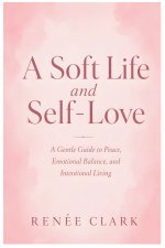 A Soft Life and Self-Love