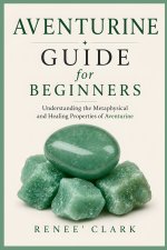 Aventurine Guide for Beginners