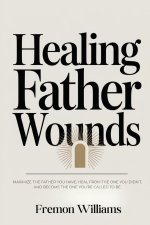 Healing Father Wounds