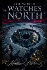 The World Watches North