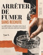 ARRÊTER DE FUMER SANS RECHUTE