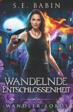 Wandelnde Entschlossenheit