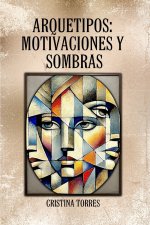 Arquetipos motivaciones y Sombras