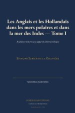 Les Anglais et les Hollandais dans les mers polaires et dans la mer des Indes - Tome I