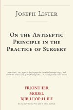 On the Antiseptic Principle in the Practice of Surgery