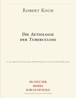 Die Aetiologie der Tuberculose