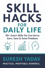 Skill Hacks for Daily Life
