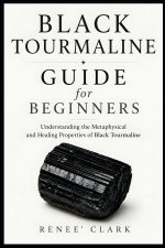 Black Tourmaline Guide for Beginners