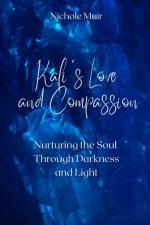 Kali's Love and Compassion