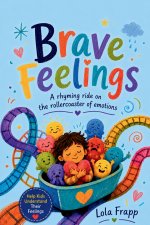 Brave Feelings