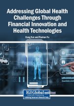 Addressing Global Health Challenges Through Financial Innovation and Health Technologies