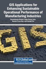GIS Applications for Enhancing Sustainable Operational Performance of Manufacturing Industries