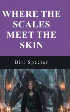 Where The Scales Meet The Skin