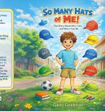 So Many Hats of Me!