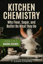 Kitchen Chemistry, Baking Science