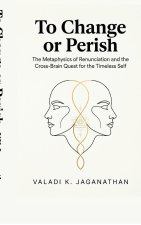 To Change or Perish