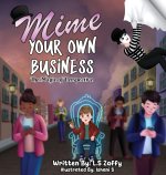 Mime Your Own Business