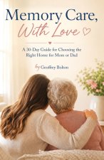 Memory Care, With Love
