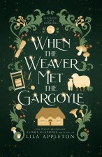 When the Weaver Met the Gargoyle