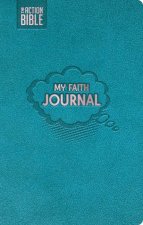 The Action Bible: My Faith Journal (Teal) Write, Draw, Pray Companion Journal Guided Faith Journal Faith Adventure Journal
