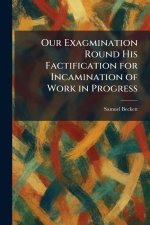 Our Exagmination Round His Factification for Incamination of Work in Progress
