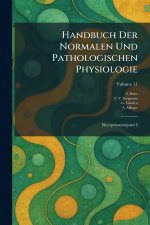 Handbuch Der Normalen Und Pathologischen Physiologie