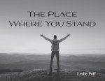 The Place Where You Stand