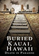 Buried Kauai, Hawaii