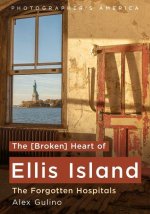 The [Broken] Heart of Ellis Island
