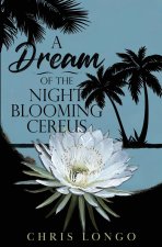 A Dream of the Night-Blooming Cereus