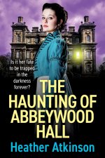 The Haunting of Abbeywood Hall